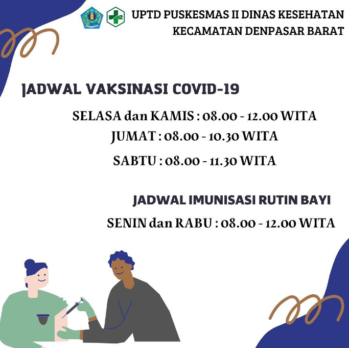 Jadwal Vaksinasi COVID19 dan jadwal imunisasi rutin bayi di UPTD Puskesmas II Denpasar Barat Untuk vaksin COVID19 
