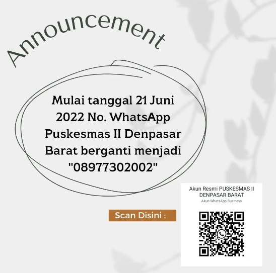 Mulai tanggal 21 Juni 2022, No. WhatsApp Puskesmas II Denpasar Barat ganti menjadi "08977302002" 