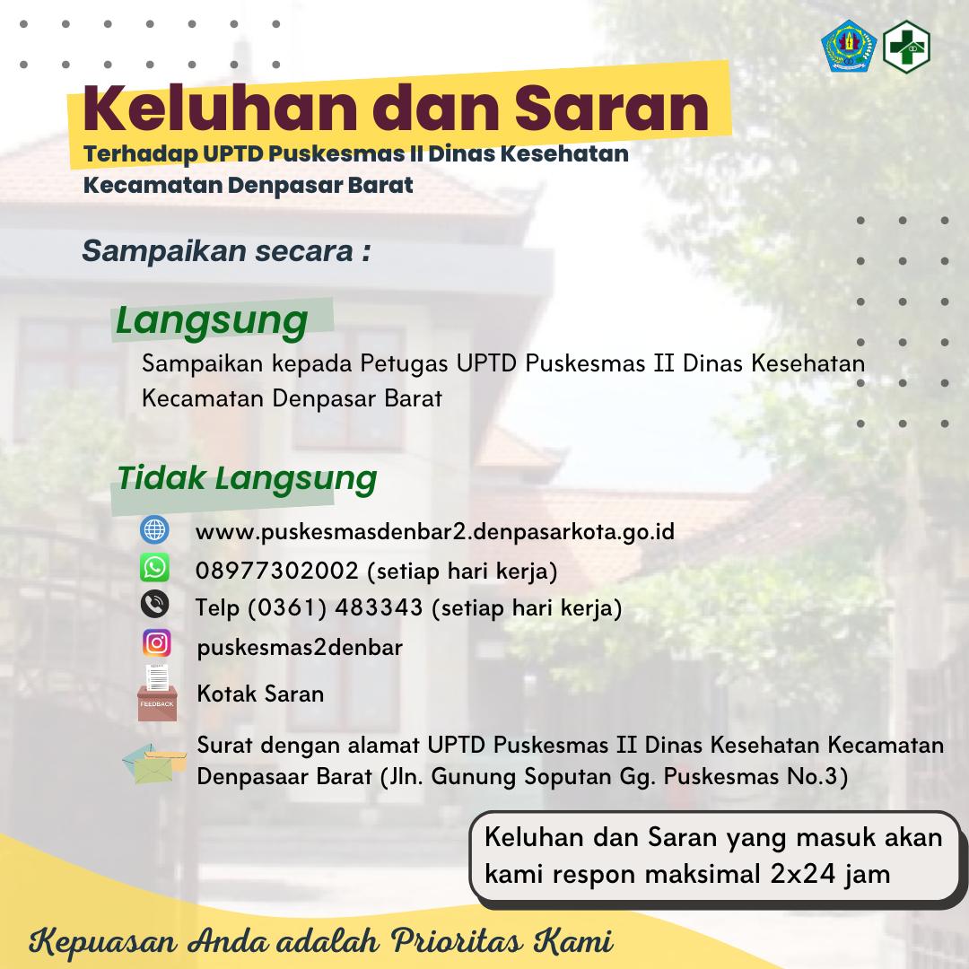 Sampaikan Pengaduan Anda pada media Keluhan & Saran yg kami sediakan di Puskesmas II Denpasar Barat