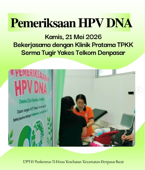 Kegiatan skrining Kanker Serviks dengan pemeriksaan HPV DNA co Testing IVA bekerjasama dengan Klinik Pratama TPKK Serma Tugir Yakes Telkom