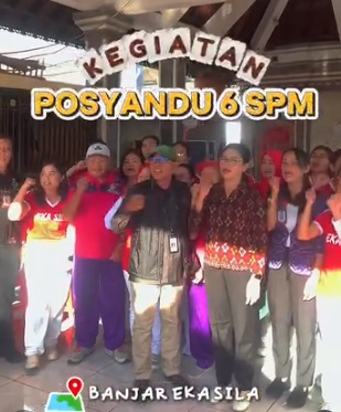 Kegiatan Posyandu 6 SPM, Dusun Eka Sila, Desa Dauh Puri Klod